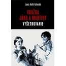 Vražda Jána a Martiny: Vyšetrovanie - Laura Kellö Kalinská