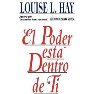 El poder está dentro de ti / The Power is Within You | Louise L. Hay (ISBN: 9781561701315)