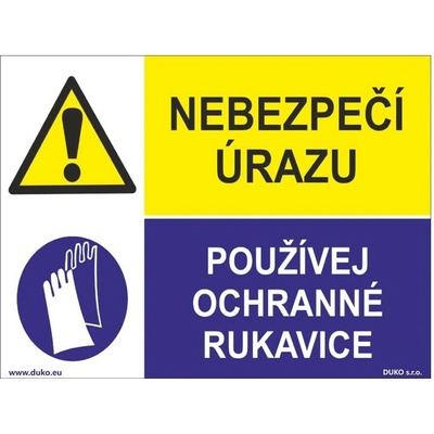DUKO NEBEZPEČÍ ÚRAZU - POUŽÍVEJ OCHRANNÉ RUKAVICE Formát: 200 x 150 mm, Materiál: samolepící vinylová fólie