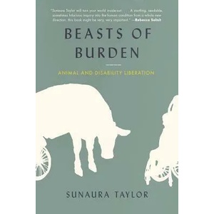 Beasts of Burden | Sunaura Taylor (ISBN: 9781620971284)