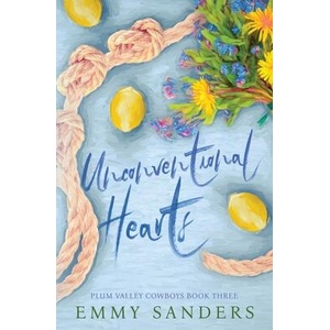 Unconventional Hearts (Plum Valley Cowboys Book 3) | Emmy Sanders (ISBN: 9781967130085)