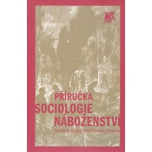 Příručka sociologie náboženství - R. Zdeněk Nešpor