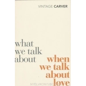 What We Talk About When We Talk About Love (2009)