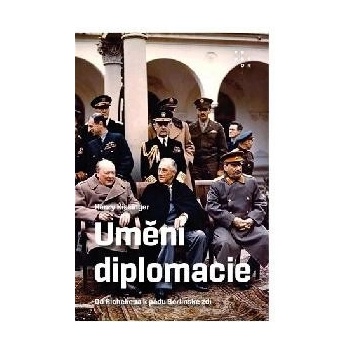 Umění diplomacie - Henry Kissinger