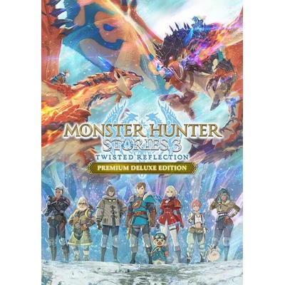 Monster Hunter Stories 3: Twisted Reflection (Premium Deluxe Edition)