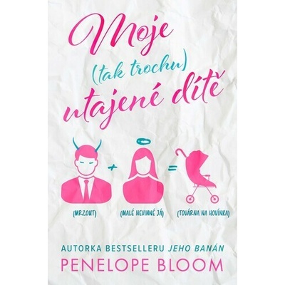 Moje (tak trochu) utajené dítě - Bloom Penelope
