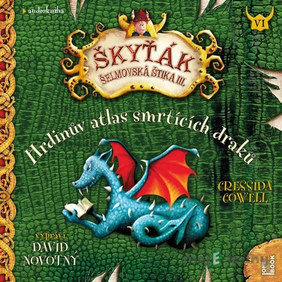 Hrdinův atlas smrtících draků Škyťák Šelmovská Štika III. - Cressida Cowellová