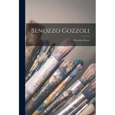 Benozzo Gozzoli: Florentine School | Anonymous