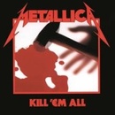 METALLICA: KILL 'EM ALL CD