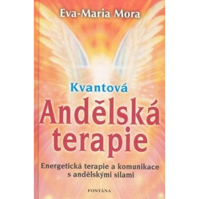 Kvantová andělská terapie - Eva-Marie Mora