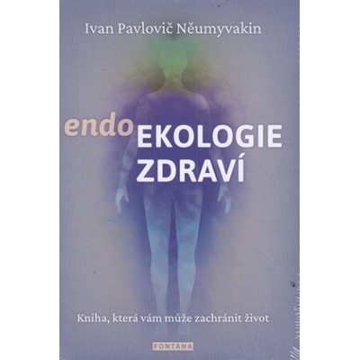 endoEkologie zdraví | Ivan Pavlovič Něumyvakin