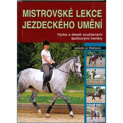 Mistrovské lekce jezdeckého umění - Jo Weeksová