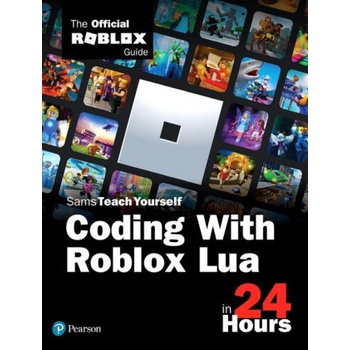 Coding with Roblox Lua in 24 Hours od 616 Kč - Heureka.cz