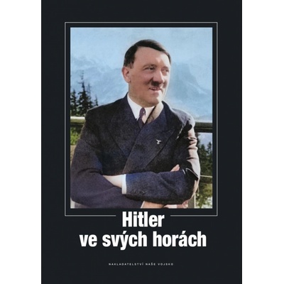 Hitler ve svých horách
