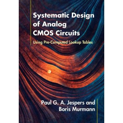 Systematic Design of Analog CMOS Circuits - Using Pre-Computed Lookup Tables Jespers Paul G. A. Universite Catholique de Louvain BelgiumPevná vazba