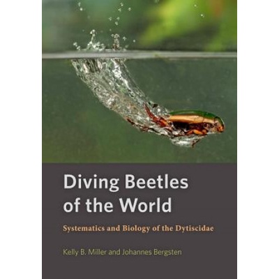 Diving Beetles of the World Miller Kelly B.
