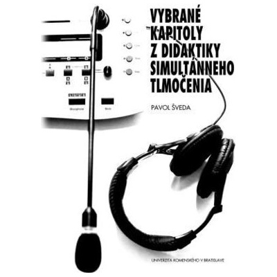 Vybrané kapitoly z didaktiky simultánneho tlmočenia