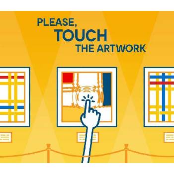 Please, Touch The Artwork