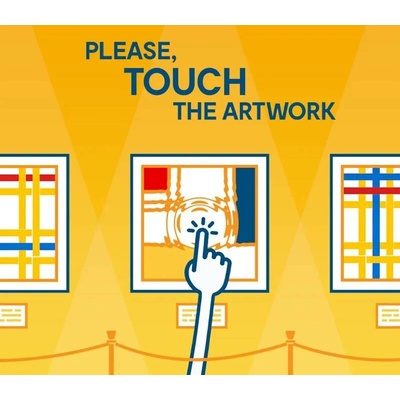 Please, Touch The Artwork