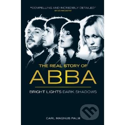 Palm Carl Magnus: Abba: Bright Lights Dark Shadows Kniha