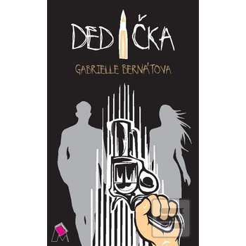 Dedička - Bernátová Gabrielle