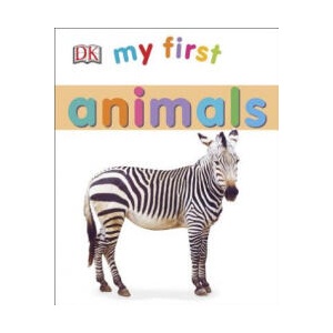 My First Animals | Inc. Dorling Kindersley, Sarah Davis, Dawn Sirett, Louise Tucker (2015)
