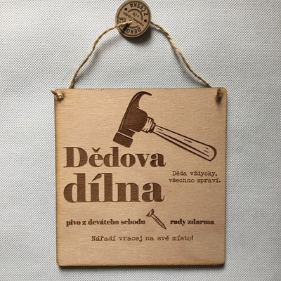 Dekorace z Česka Dřevěná cedulka Dědova dílna