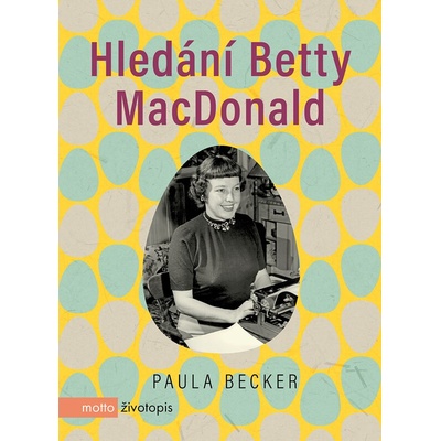 Hledání Betty MacDonald - Paula Becker