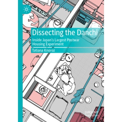 Dissecting the Danchi | Tatiana Knoroz