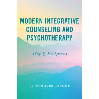 Modern Integrative Counseling and Psychotherapy | F. Michler Bishop