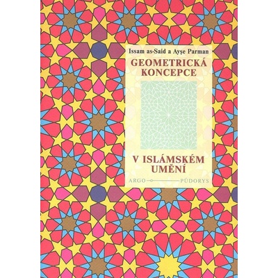 Geometrická koncepce v islámském umění - A. Parman, I El-Sait