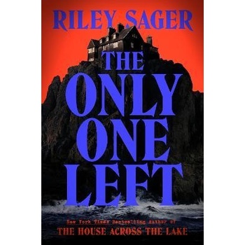 The Only One Left: the next gripping novel from the master of the genre-bending thriller for 2023 - Sager Riley