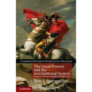 Great Powers and the International System | Bear F Braumoeller (2013)