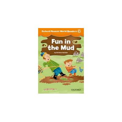 Oxford Phonics World 2 Fun in the Mud - Koj Schwermer, Julia Chang and Craig Wright