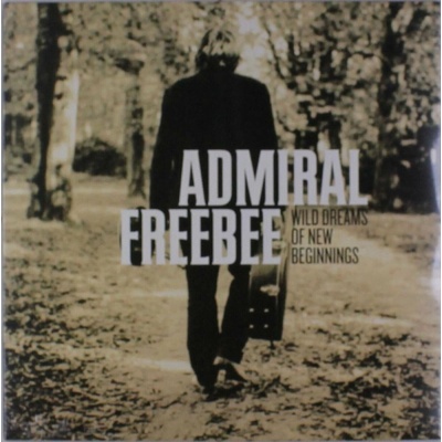 Admiral Freebee - Wild Dreams Of New Beginnings LP