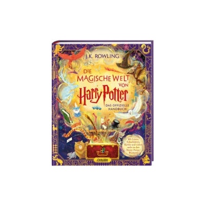 Die magische Welt von Harry Potter: Das offizielle Handbuch | Joanne K. Rowling, Klaus Fritz, Anja Hansen-Schmidt, Peter Goes, Weitong Mai, Levi Pinfold, Olia Muza, Louise Lockhart, Pham Quang Phuc, Tomislav Tomic