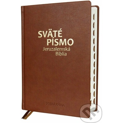 Sväté písmo - Jeruzalemská Biblia veľký formát hnedá obálka - Dobrá kniha – Hledejceny.cz
