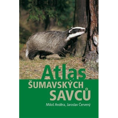Atlas šumavských savců - Anděra Miloš, Červený Jaroslav