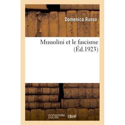 Mussolini et le fascisme