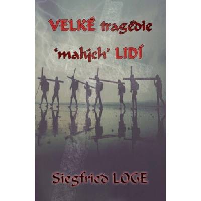 Velké tragédie malých lidí