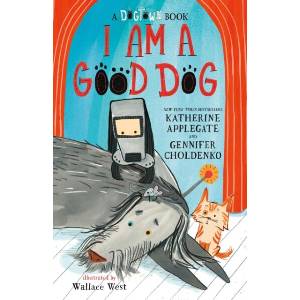 I Am a Good Dog: A Dogtown Book (ISBN: 9781250423535)