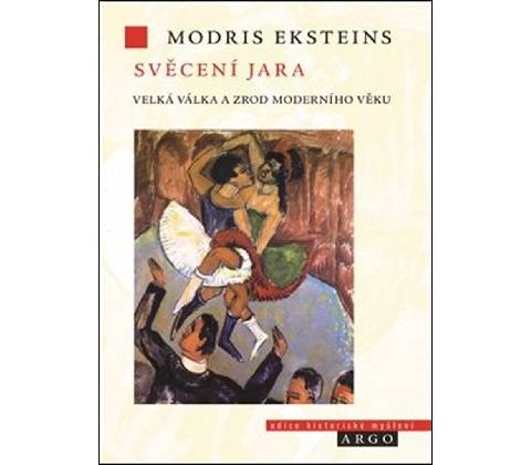 Svěcení jara - Modris Eksteins