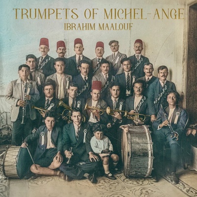 Maalouf Ibrahim - Trumpets of Michel-Ange CD