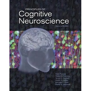 Principles of Cognitive Neuroscience | Dale Purves, Roberto Cabeza, Scott A. Huettel, Kevin S. LaBar (2013)