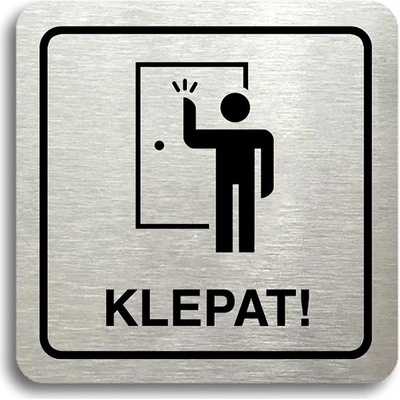 Accept Piktogram " klepať! II" (80 × 80 mm) (strieborná tabuľka - čierna tlač)