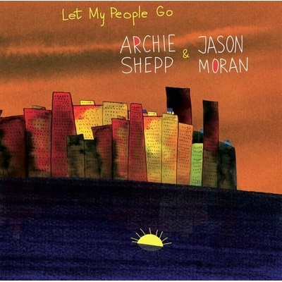 Archie Shepp & Jason Moran - Let My People Go 2 LP