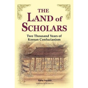 Land of Scholars | Jae-Un Kang, Kang Jae-Un (ISBN: 9781931907378)