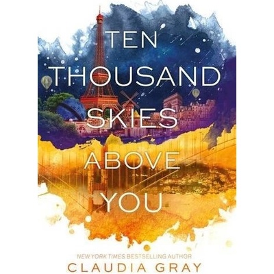 Ten Thousand Skies Above You