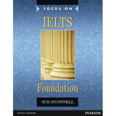 Focus on IELTS Foundation Coursebook | Sue O´Connell
