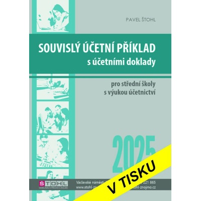 Souvislý účetní příklad s účetními doklady 2025 - Pavel Štohl